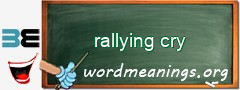 WordMeaning blackboard for rallying cry
